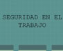 Premio a la seguridad en el trabajo